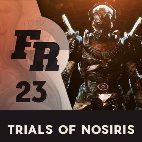 Firing Range: #23 - Trials of NOSiris