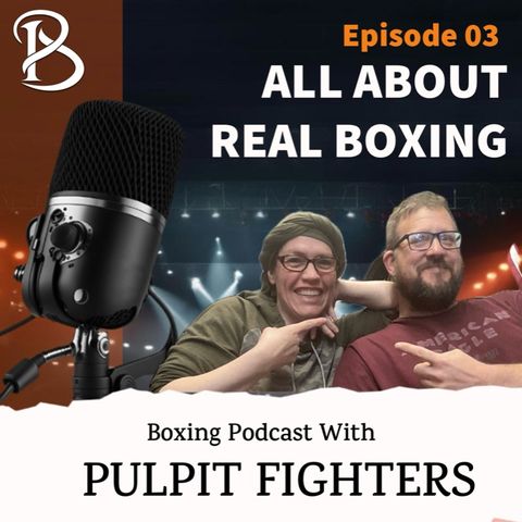 Episode 2 - Pulpit Youth Boxing podcast