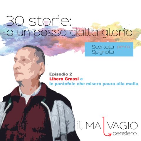 2 - Libero Grassi e le pantofole che misero paura alla mafia