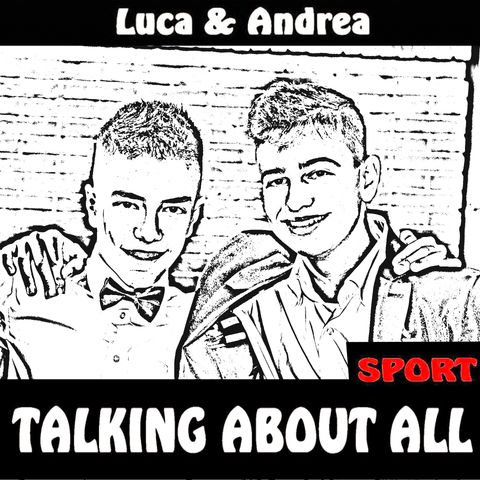 Talking About All Andrea e Luca ci presentiamo