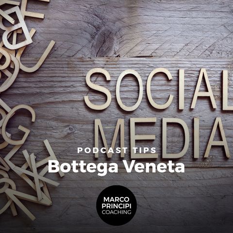 Podcast Tips "Bottega Veneta"