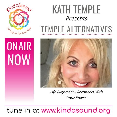 Life Alignment | Temple Alternatives with Kath Temple