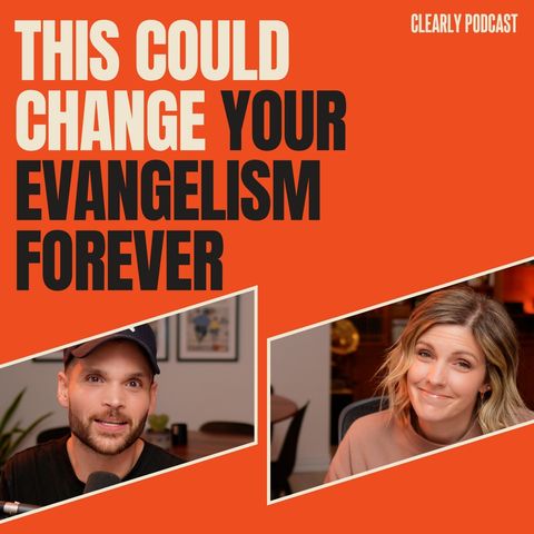 This Could Change Your Evangelism Forever