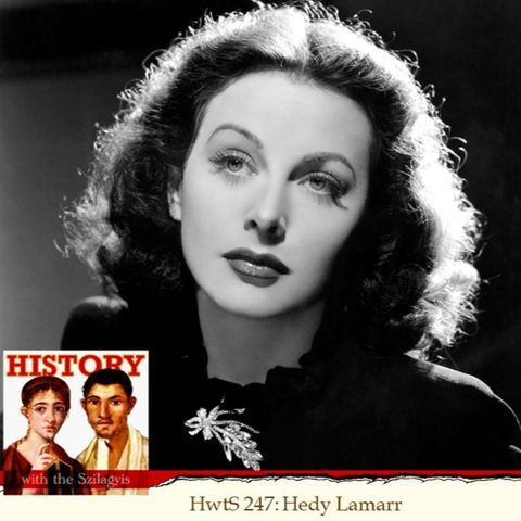 HwtS 247: Hedy Lamarr
