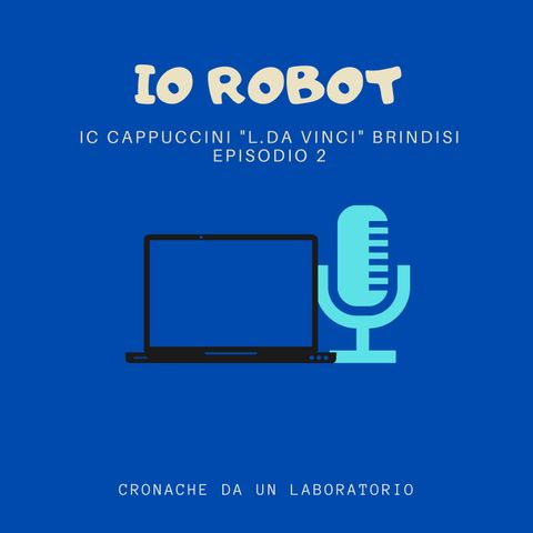 Io Robot Episodio 2