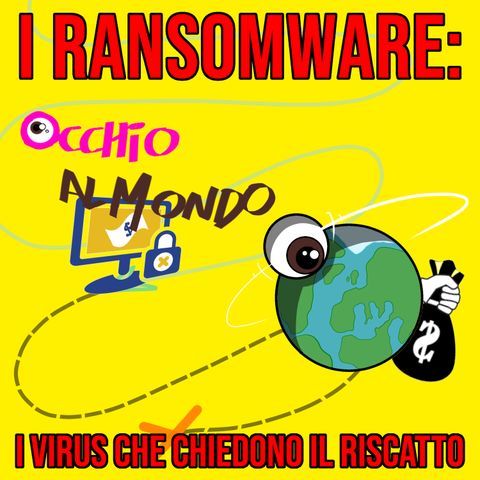 I ransomware: i virus che chiedono il riscatto