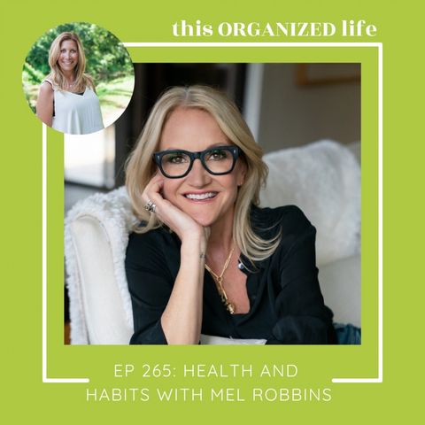 ep 265: Health and Habits with Mel Robbins