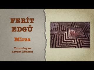 Ferit Edgü - Mirza