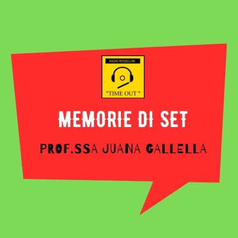Memorie di set - Prof.ssa Juana Gallella #6b