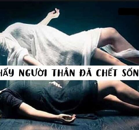 Mơ Thấy Người Thân Chết Đi Sống Lại