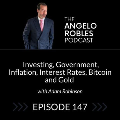 Investing, Government, Inflation, Interest Rates, Bitcoin and Gold