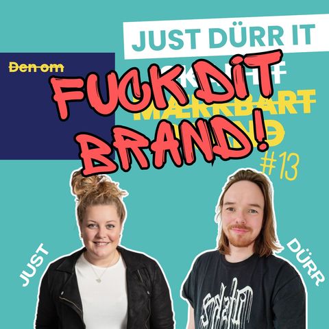 #13 Fuck dit brand!