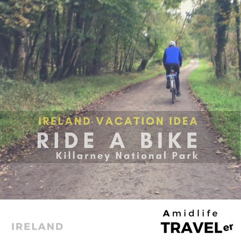 Take a Bike Ride in Killarney National Park, Ireland Vacation Idea