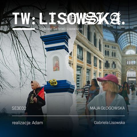 TW: Lisowska S0302 Maja Głogowska