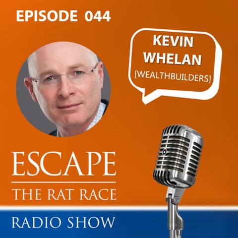 Kevin Whelan -  Using your pension as the fuel to help you escape the rat race