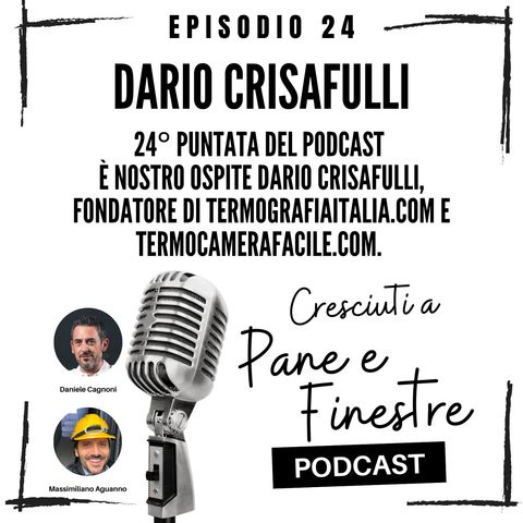 Cresciuti a pane e finestre Podcast 24 Daniele Cagnoni Massimiliano Aguanno e Dario Crisafulli