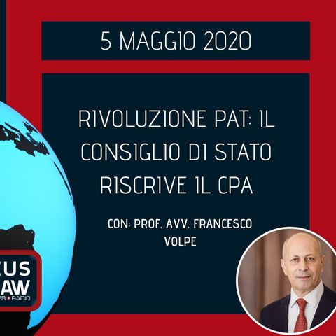 BREAKING NEWS – RIVOLUZIONE PAT: IL CONSIGLIO DI STATO RISCRIVE IL CPA – PROF. AVV. FRANCESCO VOLPE