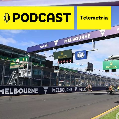 Podcast Telemetria - Rico Penteado aponta quem virá forte para Austrália e segredos de Melbourne