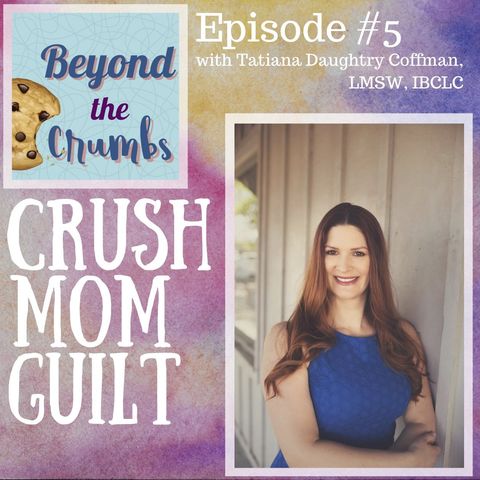 5. Crush Mom Guilt
