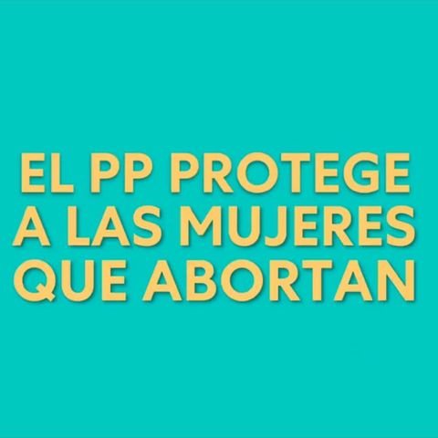 El bulo de la semana: "El PP protege a las mujeres que abortan"