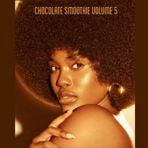 TheChillZone Chocolate Smoothie Vol 5