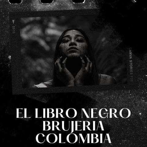 😱 EL LIBRO NEGRO DE LA BRUJERIA EN COLOMBIA