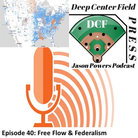 Episode 40: Free Flow & Federalism