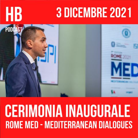 Cerimonia apertura Rome MED - Mediterranean Dialogues