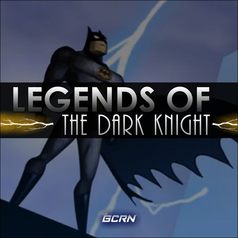 LOTDK - EP 41 - The Batman - Season 1
