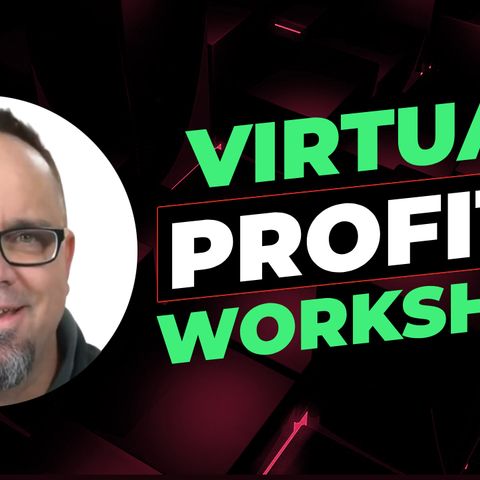 Virtual Profits Workshop