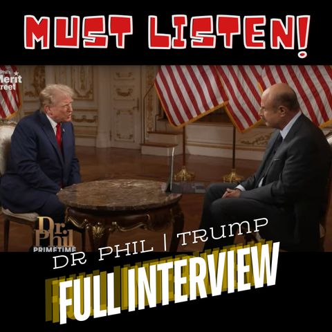 Dr. Phil's FULL INTERVIEW with Donald Trump