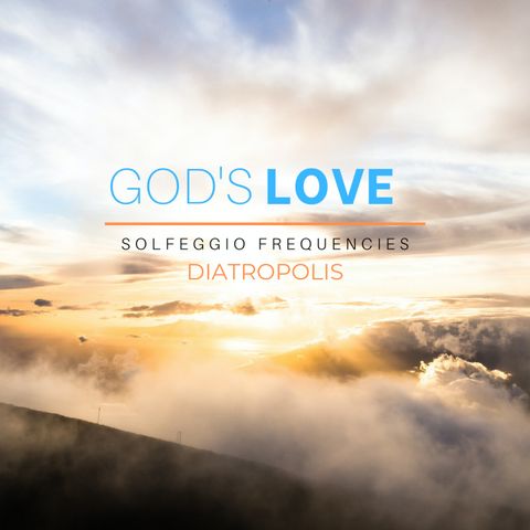 God's Love - 852 Hz