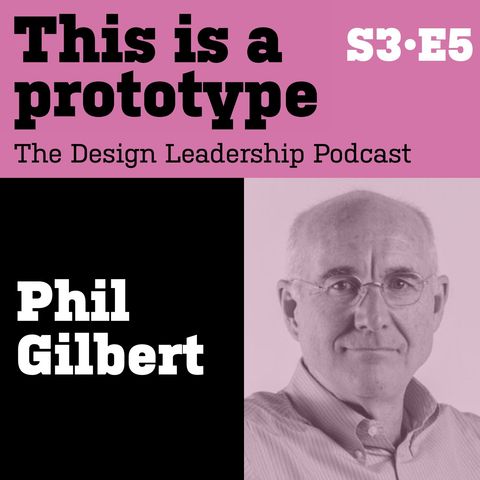 S3•E5 Phil Gilbert