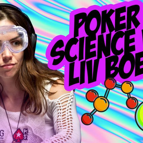 Ep. 184 Poker & Science with Liv Boeree