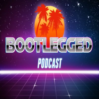 The Bootlegged Podcast Episode #1
