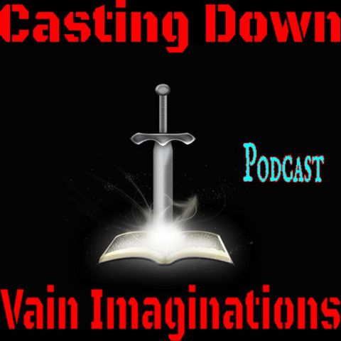 Casting Down Vain Imaginations - HACK