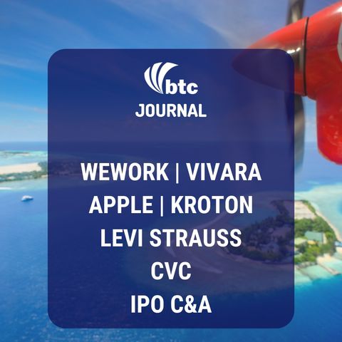 Vivara, Apple, Kroton e Cogna, Levi Strauss, CVC e IPO da C&A | BTC Journal 09/10/19