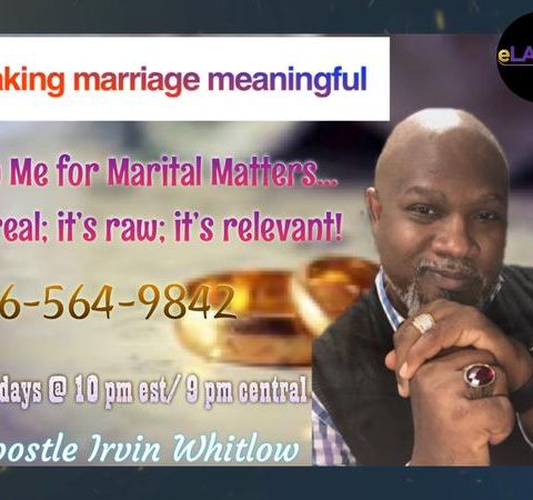 Making  Marriage Meaningful with  Apostle  Whitlow