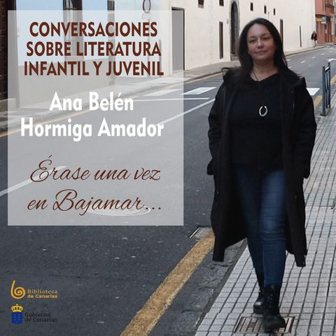 Ana Belén Hormiga Amador, érase sé una vez en Bajamar...