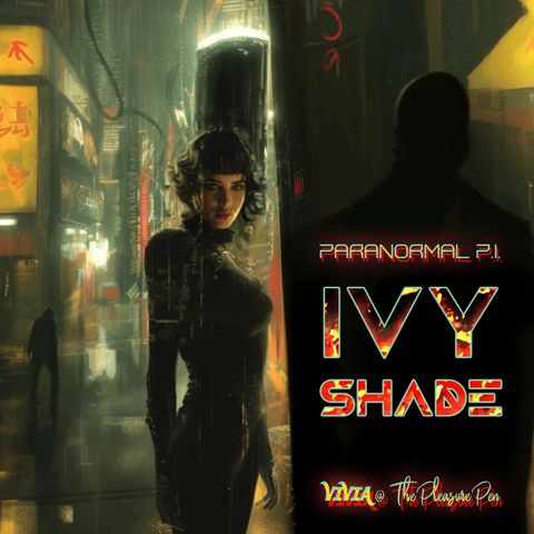 Paranormal P.I. Ivy Shade - Episode 1 - Sebastian's Singularity
