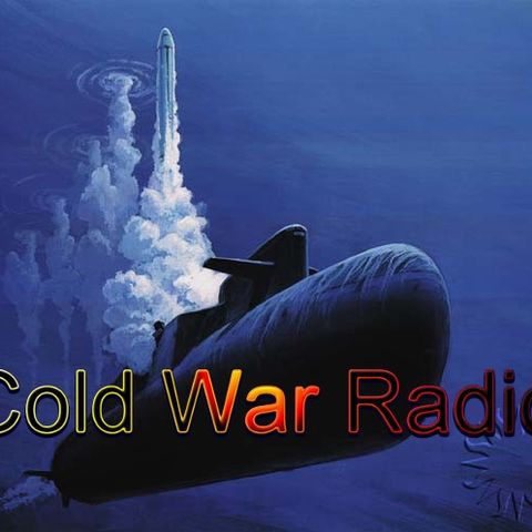 Cold War Radio - CWR#333