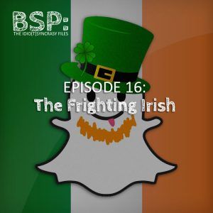 Episode 16 – St. Patrick's Day Special: The Frighting Irish
