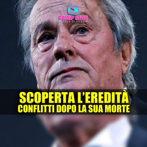 Scomparsa Alain Delon: La Scoperta sull'Eredità!