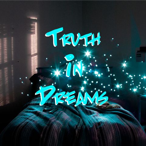 Truth In Dreams Conspiracy Podcast - Part 2