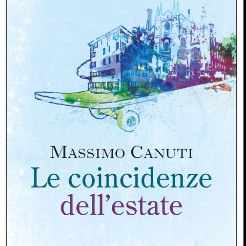 Massimo Canuti "Le coincidenze dell'estate"
