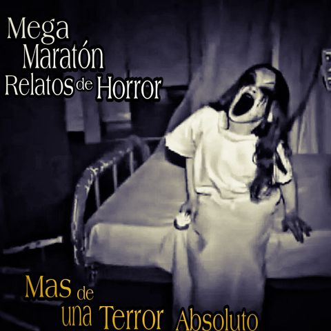 Mega Maratón de Historias de Horror / Mas de un Hora de terror profundo