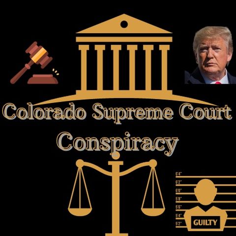 Colorado Supreme Court Conspiracy