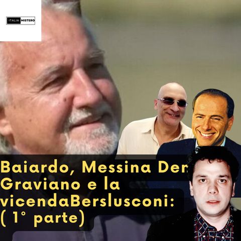 Baiardo, Messina Denaro e  Berlusconi (1° parte)