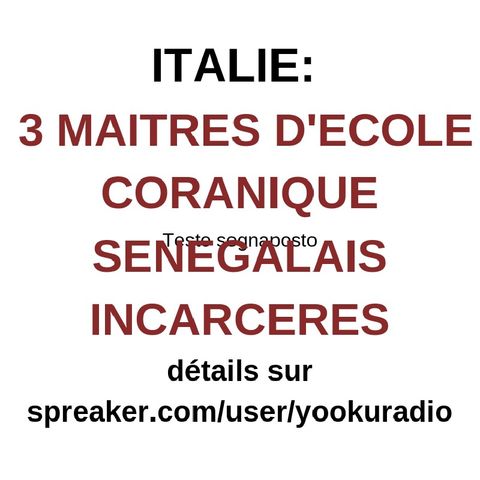 Italie :3 Maîtres Coraniques Sénégalais Incarcérés