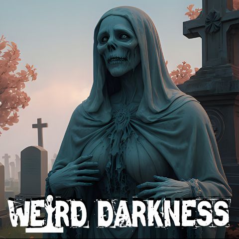 “THE MOST FAMOUS GHOSTS IN AMERICA” and More True Tales! (PLUS BLOOPERS!) #WeirdDarkness